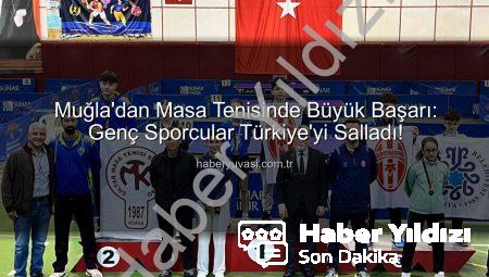 Muğla’dan Masa Tenisinde Türkiye Şampiyonası Vizesi: Genç Yıldızlar Adana’da Parladı!