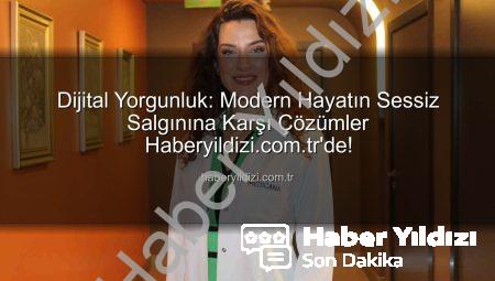 Dijital Yorgunluk: Modern Hayatın Sessiz Salgınına Karşı Çözümler Haberyildizi.com.tr’de!