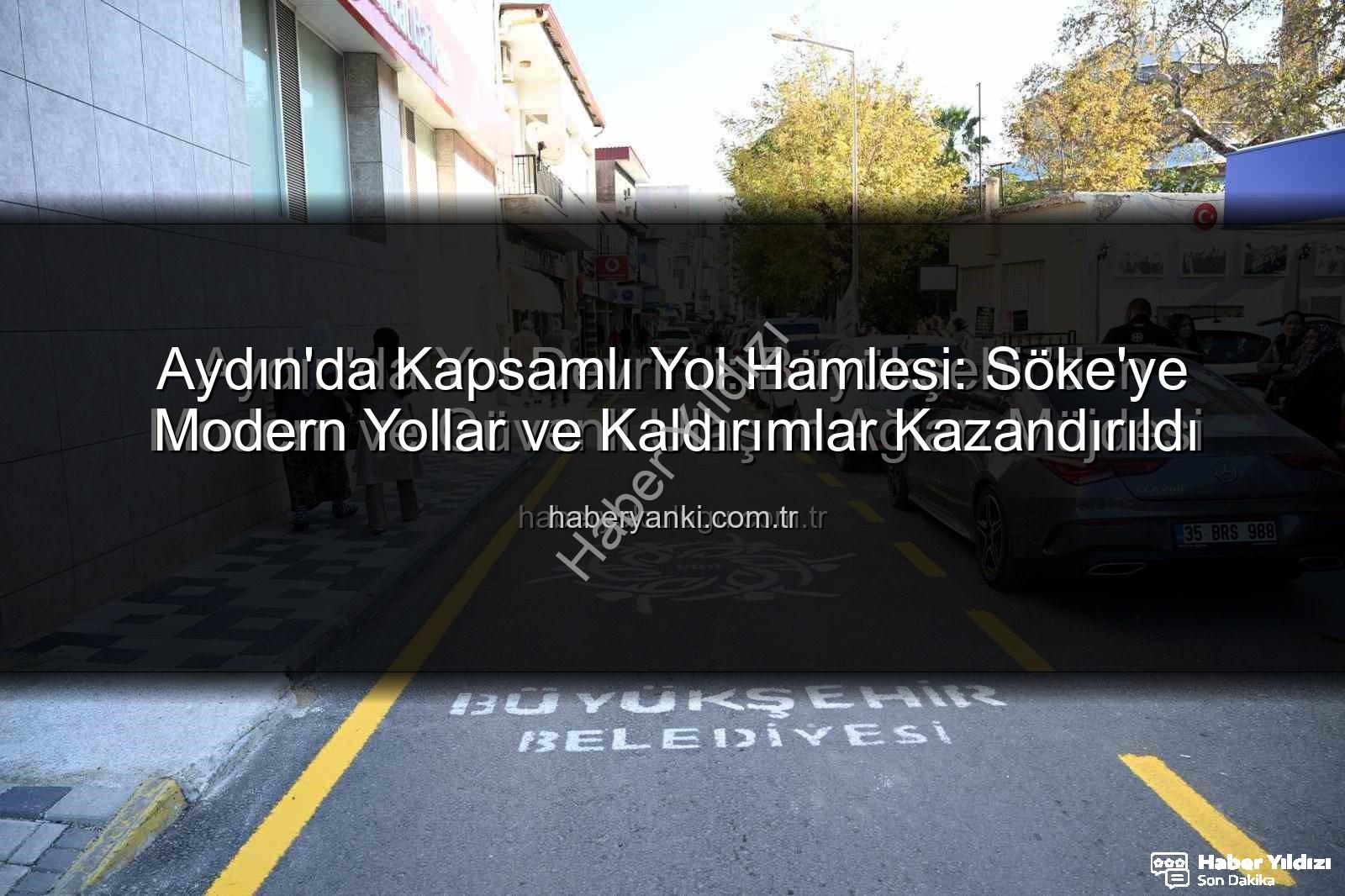 Aydın yol çalışmaları - Aydın'da Yol Devrimi: Büyükşehir Belediyesi Modern Ulaşım İçin Hız Kesmiyor