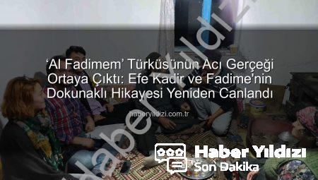 ‘Al Fadimem’ Türküsünün Acı Gerçeği Ortaya Çıktı: Efe Kadir ve Fadime’nin Dokunaklı Hikayesi Yeniden Canlandı