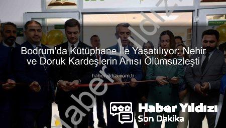 Bodrum’da Kütüphane İle Yaşatılıyor: Nehir ve Doruk Kardeşlerin Anısı Ölümsüzleşti