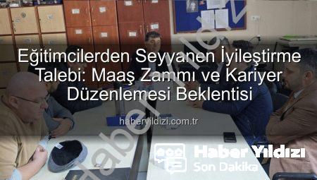 Eğitimcilerden Seyyanen İyileştirme Talebi: Maaş Zammı ve Kariyer Düzenlemesi Beklentisi
