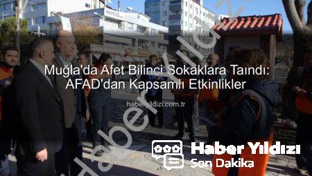 Muğla’da Afet Bilinci Sokaklara Taındı: AFAD’dan Kapsamlı Etkinlikler