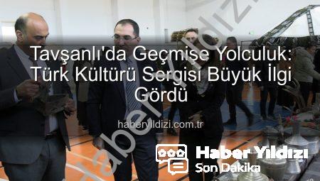 Tavşanlı’da Geçmişe Yolculuk: Türk Kültürü Sergisi Büyük İlgi Gördü