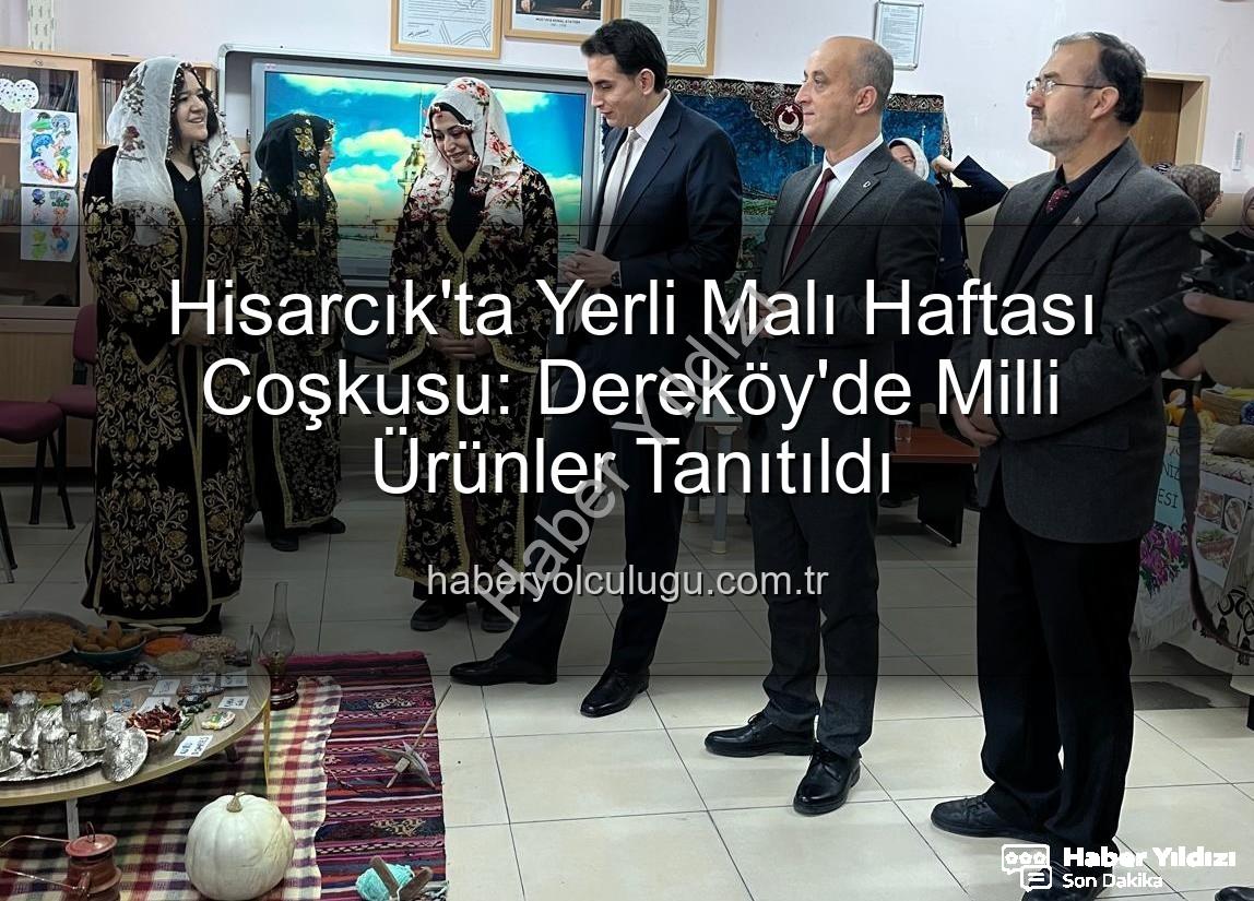 Yerli Malı Haftası - Hisarcık'ta Yerli Malı Haftası Coşkusu: Üretimimiz, Geleceğimiz Vurgulandı