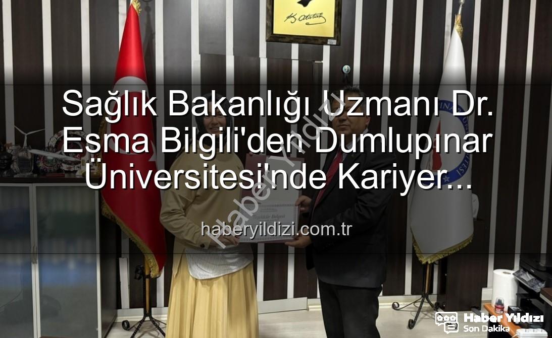 kariyer söyleşisi - Sağlık Bakanlığı Uzmanı Dr. Esma Bilgili'den Dumlupınar Üniversitesi'nde Kariyer Söyleşisi: Başarının Sırları Paylaşıldı