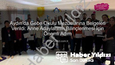 Aydın’da Gebe Okulu Mezunlarına Belgeleri Verildi: Anne Adaylarının Bilinçlenmesi İçin Önemli Adım