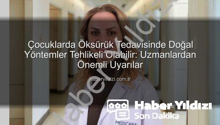 Çocuklarda Öksürük Tedavisinde Doğal Yöntemler Tehlikeli Olabilir: Uzmanlardan Önemli Uyarılar