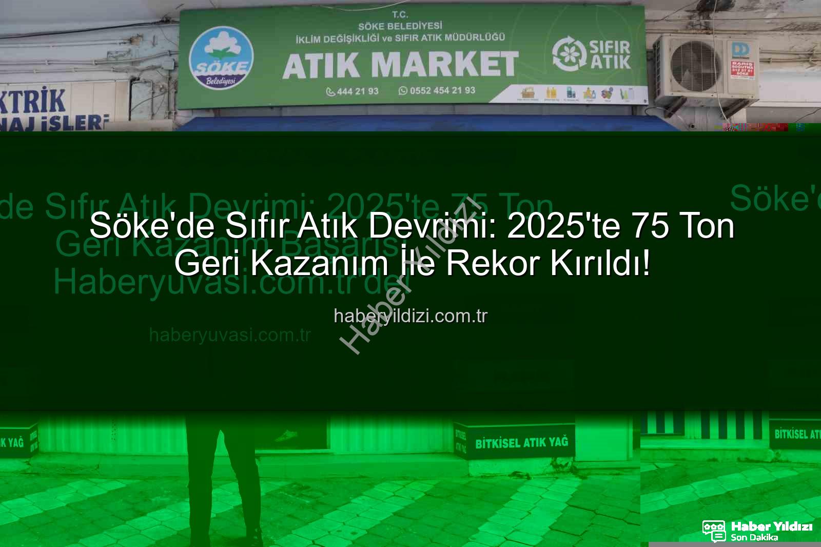 Söke geri kazanım - Söke'de Sıfır Atık Devrimi: 2025'te 75 Ton Geri Kazanım İle Rekor Kırıldı!